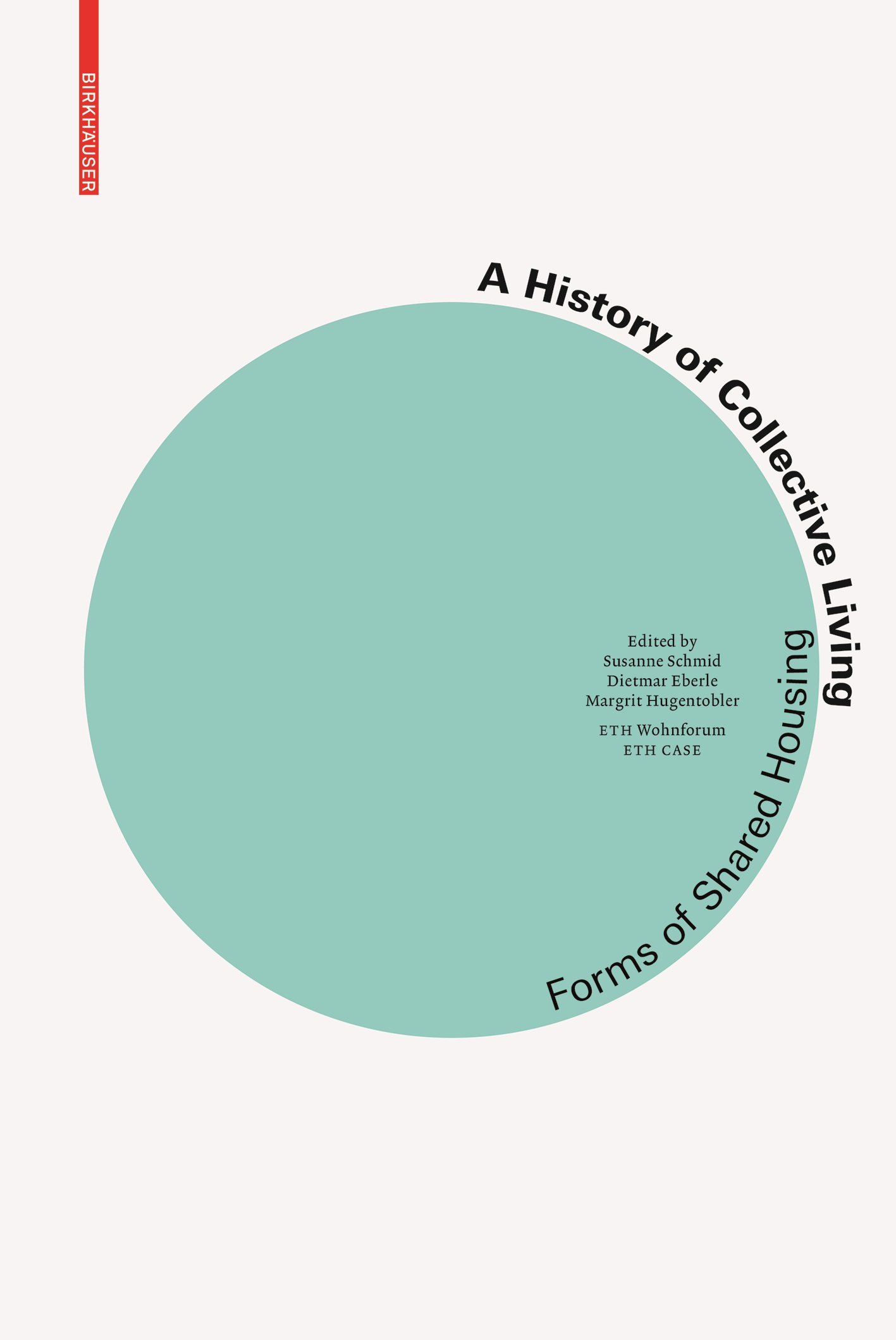 BDT_27 A History of Collective Living. Forms of Shared Housing